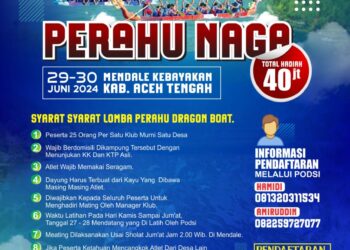 Ikuti Dan Ramaikan Lomba Perahu Naga Tanggal 29 – 30 Di Mendale Aceh Tengah