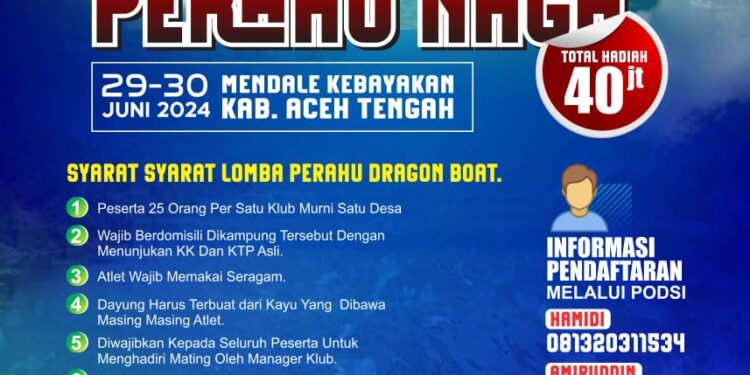 Ikuti Dan Ramaikan Lomba Perahu Naga Tanggal 29 – 30 Di Mendale Aceh Tengah