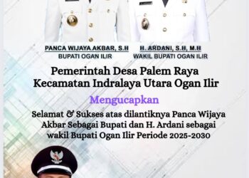 Pemerintahan Desa Palem Raya Ucapkan Selamat Pelantikan Panca Wijaya – Ardani Sebagai Bupati dan Wabup Ogan Ilir