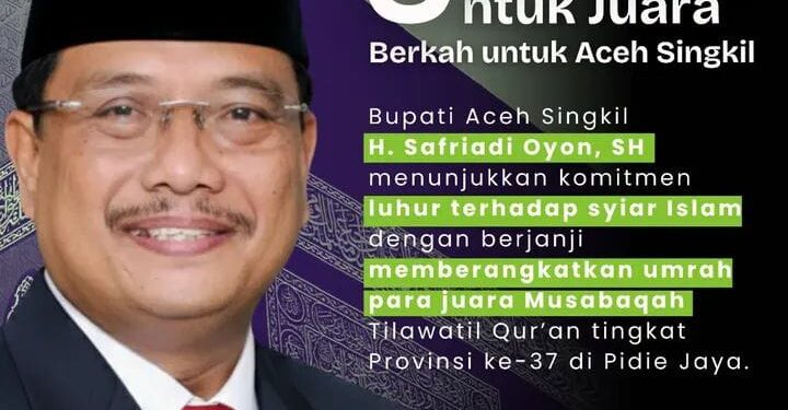 Bupati Safriadi Oyon Komit Berangkatkan Juara MTQ Umrah, Wujud Kepedulian Terhadap Generasi Qur’ani