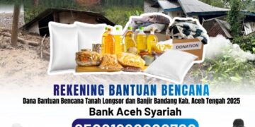 Situasi Kritis, Pemkab Aceh Tengah Imbau Donasi Melalui Rekening Resmi Dan Posko Induk