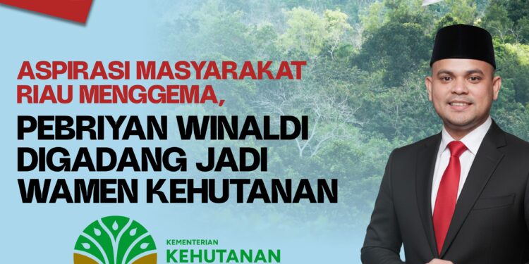 Masyarakat dan Tokoh Se-Riau Usulkan Febriyan Winaldi Jadi Wamen Kehutanan, Dinilai Figur Tepat Bawa Perubahan