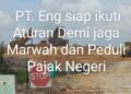 KLARIFIKASI PT. ENG. AKTIVITAS PENGAMBILAN TANAH URUG SUDAH SESUAI PROSEDUR, TINDAKAN ILEGAL DI LUAR PENGAWASAN LAPANGAN