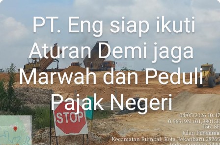KLARIFIKASI PT. ENG. AKTIVITAS PENGAMBILAN TANAH URUG SUDAH SESUAI PROSEDUR, TINDAKAN ILEGAL DI LUAR PENGAWASAN LAPANGAN